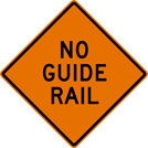 Image of a No Guide Rail Sign (W21-9A)