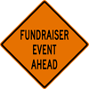 Fundraiser Event Ahead Sign (W25-103) Image of a Fundraiser Event Ahead Sign (W25-103)