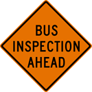 Image of a Bus Inspection Ahead Sign (W25-3)