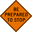 Image of a Be Prepared To Stop Sign (W3-4)