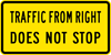 Image of a Traffic From Right Does Not Stop Plaque (W4-4APR)