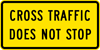 Image of a Cross Traffic Does Not Stop Plaque (W4-4P)