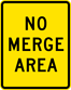 Image of a No Merge Area Plaque (W4-5P)