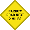 Image of a Narrow Road Next (__) Miles Sign (W1-5-1)