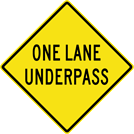 Image of a One Lane Underpass Sign (W5-3A)