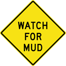 Image of a Watch For Mud Sign (W8-105)