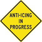 Image of a Anti-Icing In Progress Sign (W8-108)