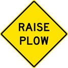 Raise Plow Sign (W8-109) Image of a Raise Plow Sign (W8-109)