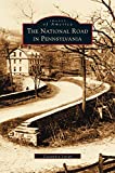 Images of America:  The National Road in Pennsylvania cover