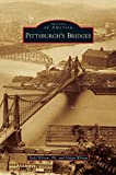 Images of America:  Pittsburgh's Bridges