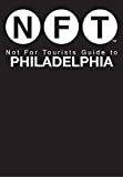 Not For Tourists Guide to Philadelphia cover
