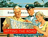 Hitting the Road:  The Art of the American Road Map cover