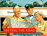 Hitting the Road:  The Art of the American Road Map cover