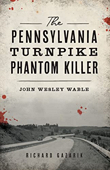 The Pennsylvania Turnpike Phantom Killer: John Wesley Wable cover