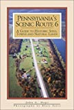 Pennsylvania's Scenic Route 6:  A Guide to Historic Sites, Towns and Natural Lands cover